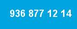 936 877 12 14